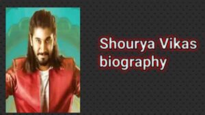 Shourya Vikas biography